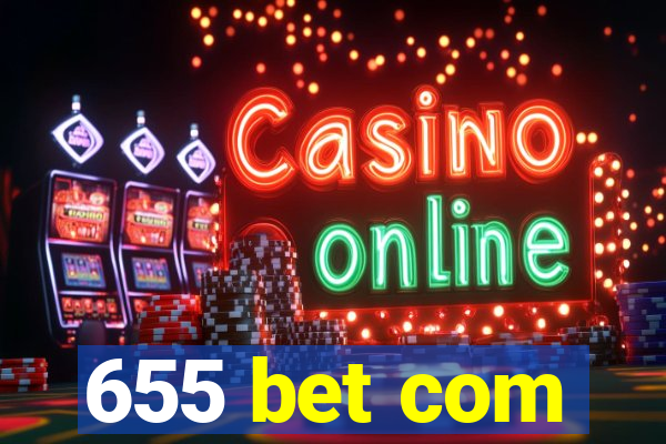655 bet com